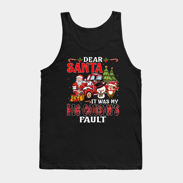 Dear Santa It Was My Big Cousin Fault Christmas Funny Chirtmas Gift Tank Top by intelus